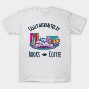 Easily distracted by Books & Coffee Bookworm Gift T-Shirt